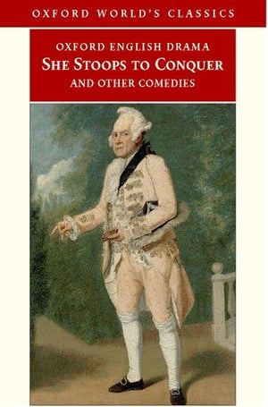 She Stoops to Conquer and Other Comedies (Oxford World's Classics),Used
