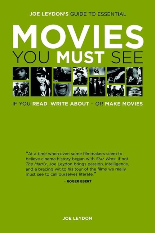 Joe Leydon'S Guide To Essential Movies You Must See: If You Read, Write About, Or Make Movies,New