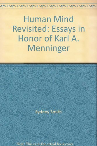 The Human Mind Revisited: Essays in Honor of Karl A. Menninger,Used