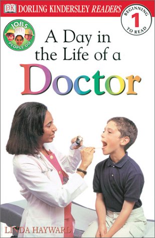 DK Readers: Jobs People Do  A Day in a Life of a Doctor (Level 1: Beginning to Read) (Dk Readers, Level 1),Used