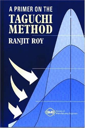 A Primer on the Taguchi Method,Used