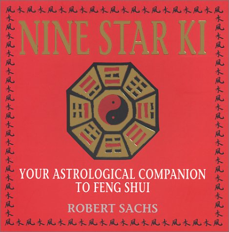 Nine Star Ki: Your Astrological Companion to Feng Shui,Used