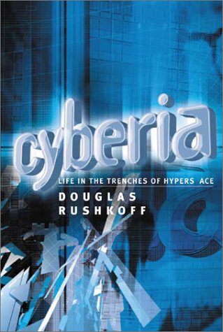 Cyberia: Life In The Trenches Of Cyberspace