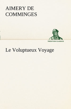 Le Voluptueux Voyage (French Edition),Used