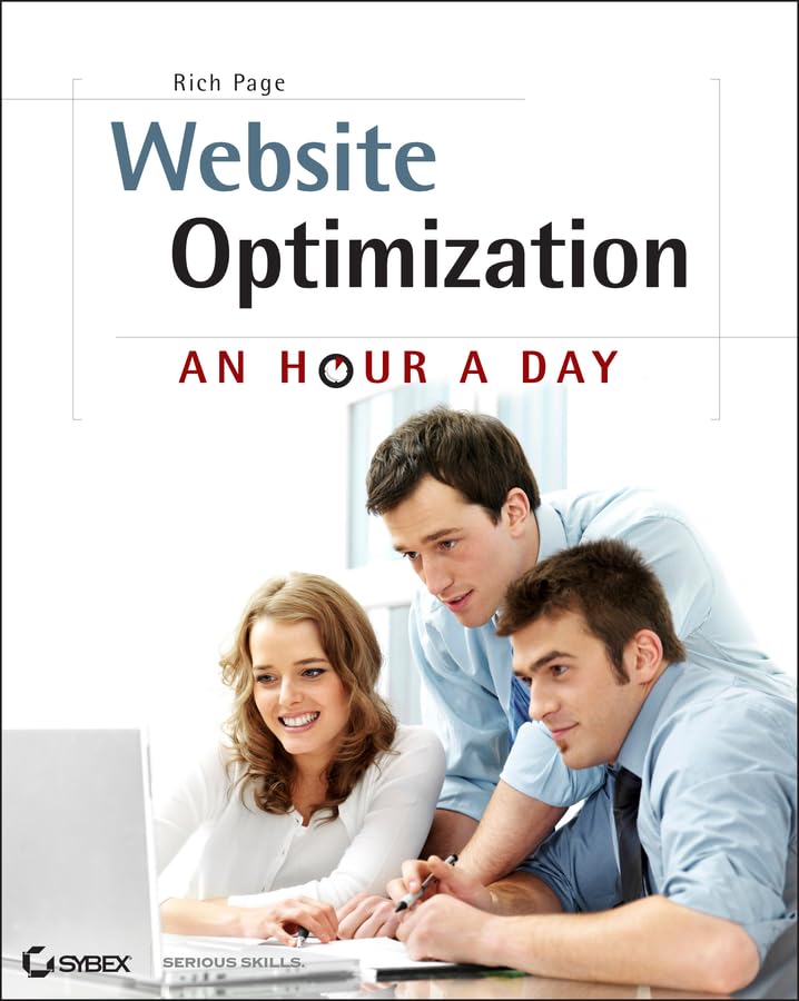 Website Optimization: An Hour a Day  A Conversion Rate Optimization and A/B Testing Guide,Used