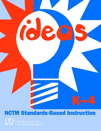 Ideas: Nctm Standardsbased Instruction : Grades K4,Used