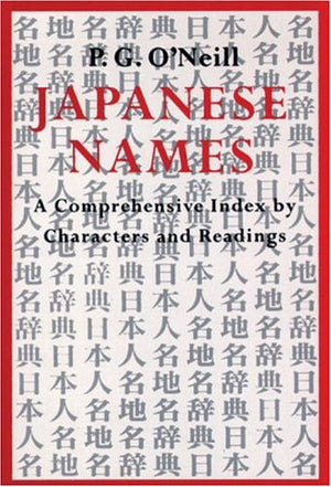 Japanese Names: Comprehensive Index By Characters And Readings,New