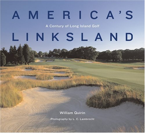 America's Linksland: A Century of Long Island Golf,Used