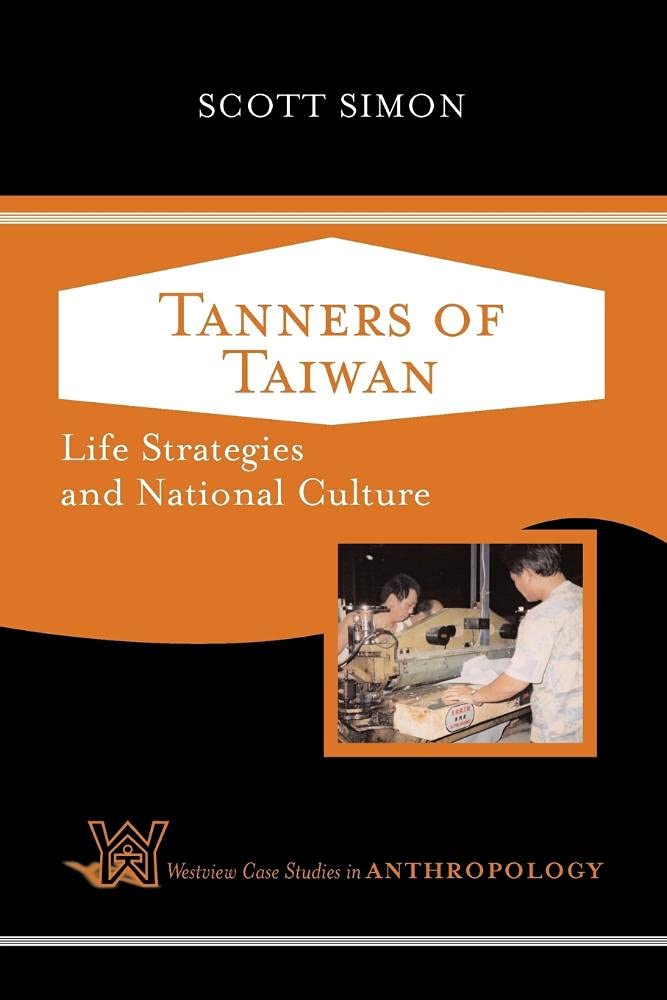 Tanners Of Taiwan (Case Studies In Anthropology),New