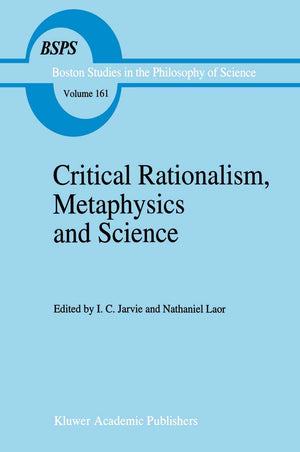 Critical Rationalism, Metaphysics and Science: Essays for Joseph Agassi Volume I (Boston Studies in the Philosophy and History o,Used