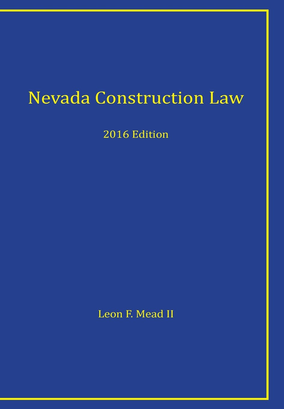 Nevada Construction Law: 2016 Edition,Used