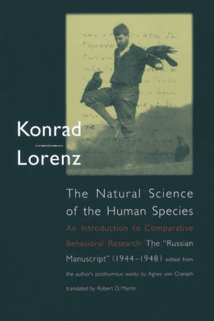 The Natural Science Of The Human Species: An Introduction To Comparative Behavioral Research: The