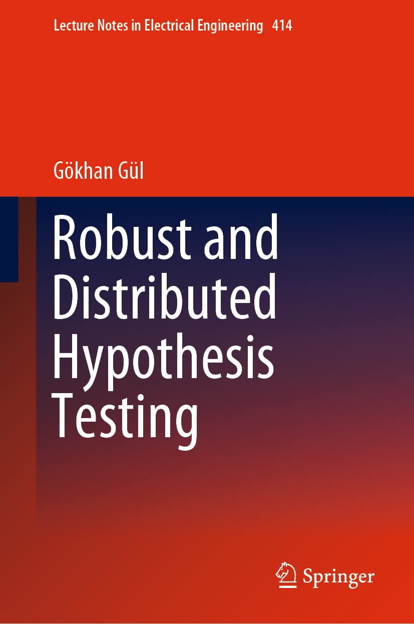 Robust and Distributed Hypothesis Testing (Lecture Notes in Electrical Engineering, 414),Used