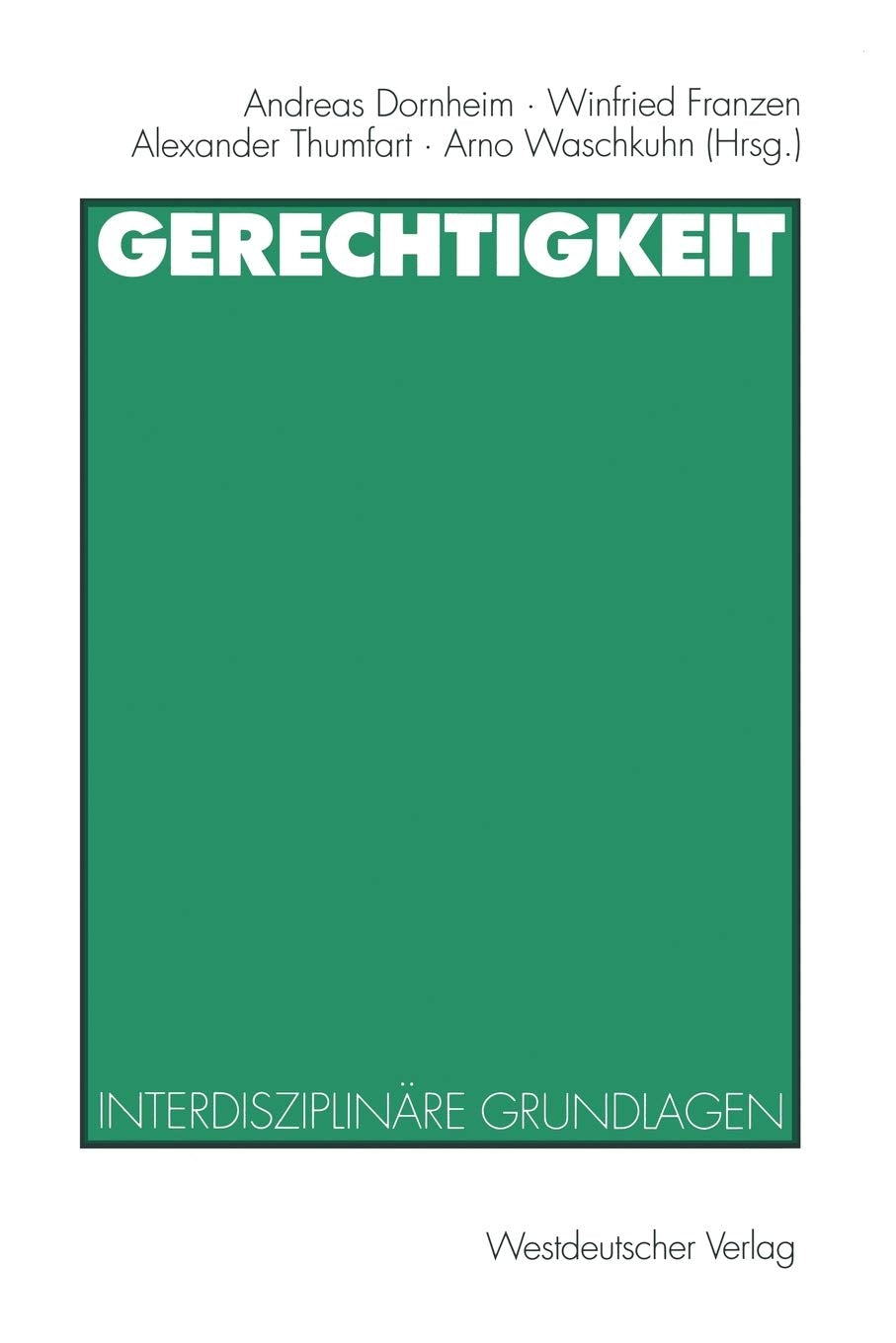 Gerechtigkeit: Interdisziplinre Grundlagen (German Edition),Used
