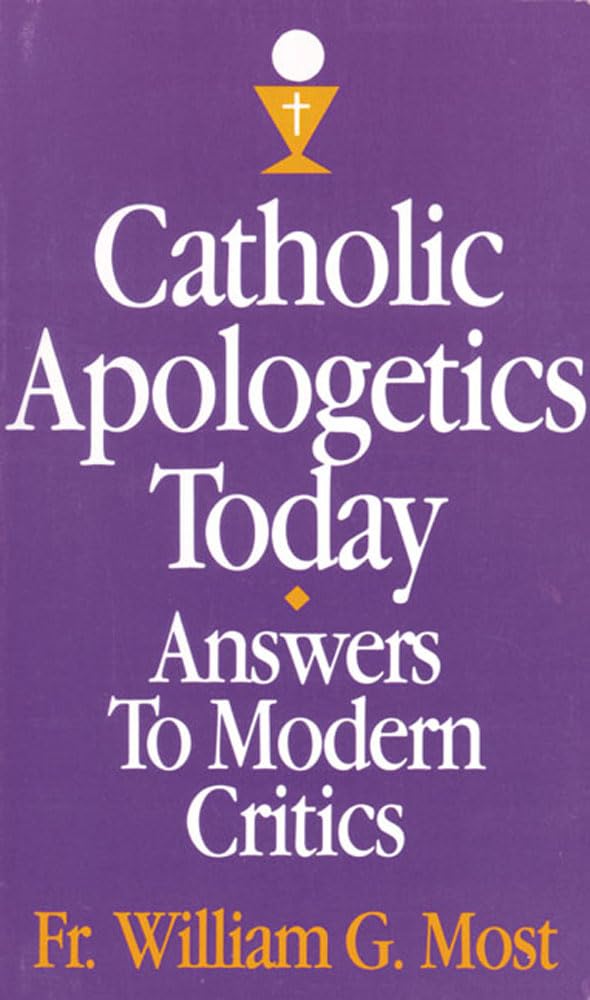 Catholic Apologetics Today: Answers to Modern Critics,Used