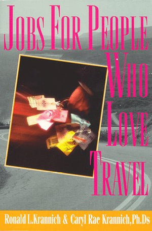 Jobs for People Who Love to Travel: Opportunities at Home and Abroad (JOBS FOR TRAVEL LOVERS),Used
