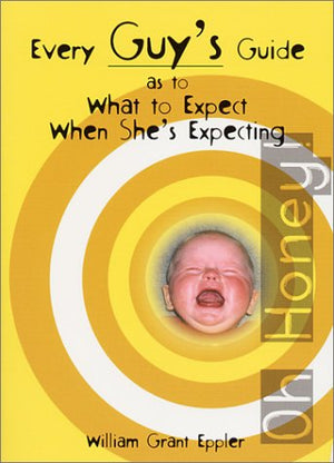 Every Guy's Guide As to What to Expect When She's Expecting,Used