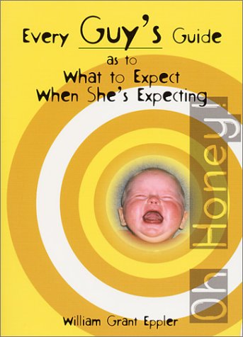 Every Guy's Guide As to What to Expect When She's Expecting,Used
