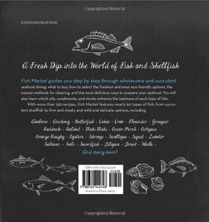 Fish Market: A Cookbook For Selecting And Preparing Seafood,New