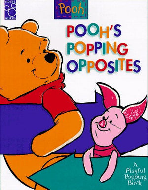 Pooh's Popping Opposites: A Playful Popping Book,New