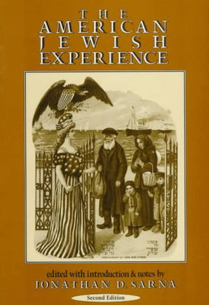 The American Jewish Experience, 2Nd Edition,New