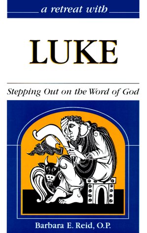 A Retreat With Luke: Stepping Out On The Word Of God,Used