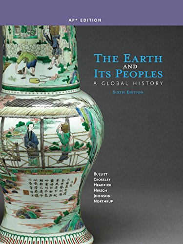 The Earth and Its Peoples: A Global History (AP Edition),Used