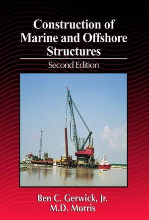 Construction Of Marine And Offshore Structures, Second Edition,New