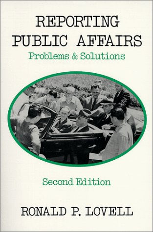 Reporting Public Affairs: Problems & Solutions,Used