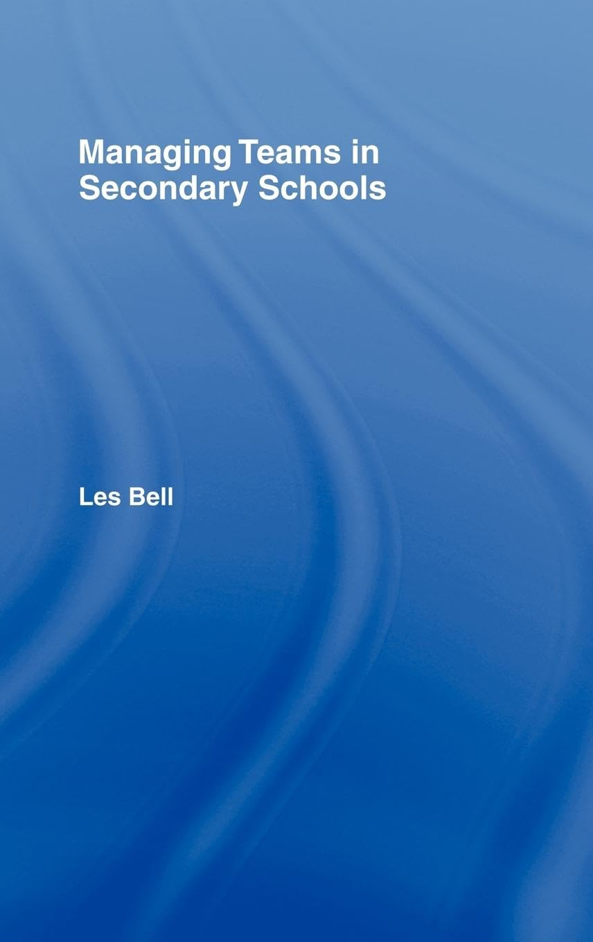 Managing Teams In Secondary Schools (Educational Management),Used
