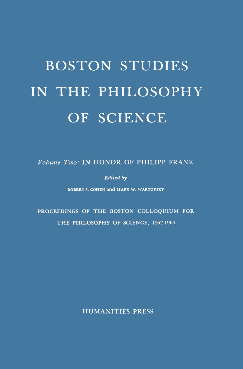 Proceedings Of The Boston Colloquium For The Philosophy Of Science, 19621964, Vol. 2: In Honor Of Philipp Frank (Boston Studies,Used