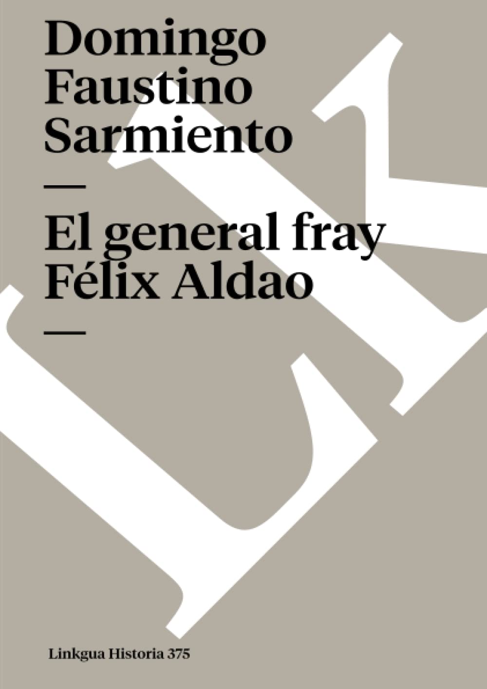 El general fray Flix Aldao (Historia) (Spanish Edition),Used