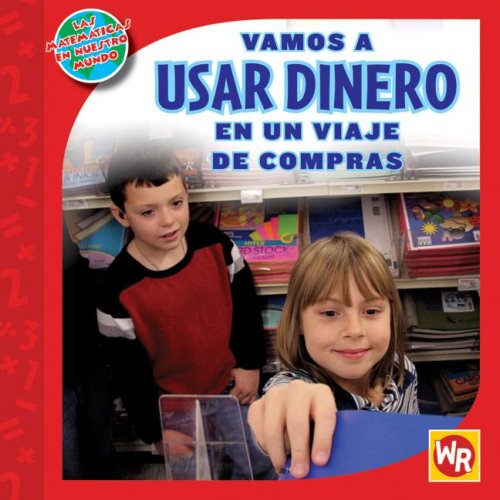 Vamos a usar dinero en un viaje de compras / Using Money on a Shopping Trip (Las Matematicas En Nuestro Mundo Nivel 2 / Math in ,Used