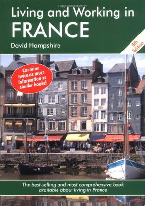 Living and Working in France: A Survival Handbook