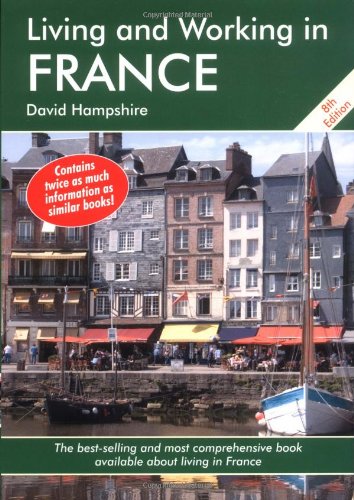 Living and Working in France: A Survival Handbook