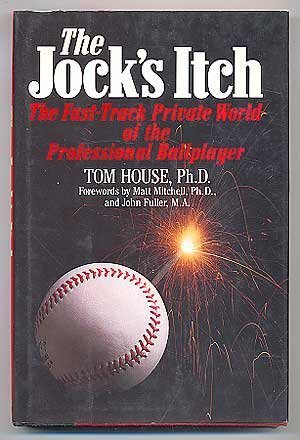 The Jocks Itch: The FastTrack Private World of the Professional Ballplayer,Used