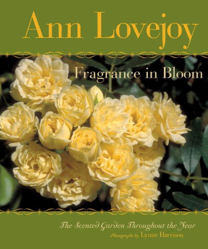 Fragrance in Bloom: The Scented Garden Throughout the Year,Used