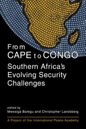 From Cape to Congo: Southern Africa's Evolving Security Challenges,Used