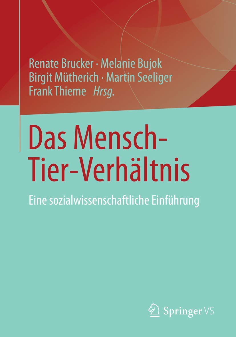 Das Menschtierverhltnis: Eine Sozialwissenschaftliche Einfhrung (German Edition),Used