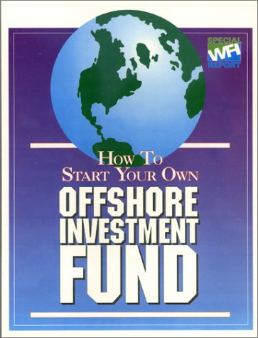 How to Start Your Own Offshore Investment Fund,Used