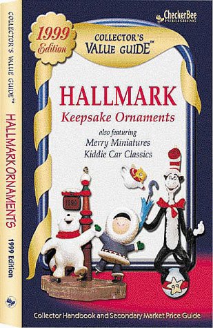 Hallmark Keepsake Ornaments: Secondary Market Price Guide & Collector Handbook,New