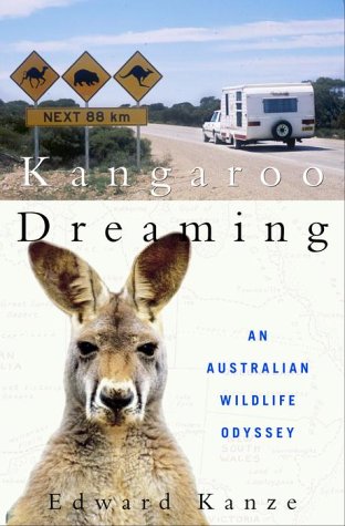 Kangaroo Dreaming: An Australian Wildlife Odyssey,Used