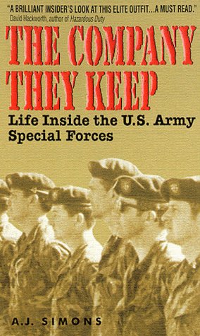 The Company They Keep : Life Inside The U.S. Army Special Forces-used