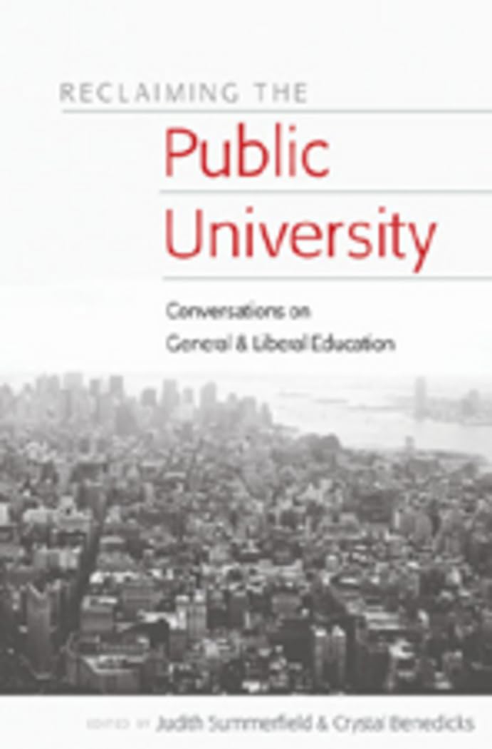 Reclaiming the Public University: Conversations on General and Liberal Education (Higher Ed),Used