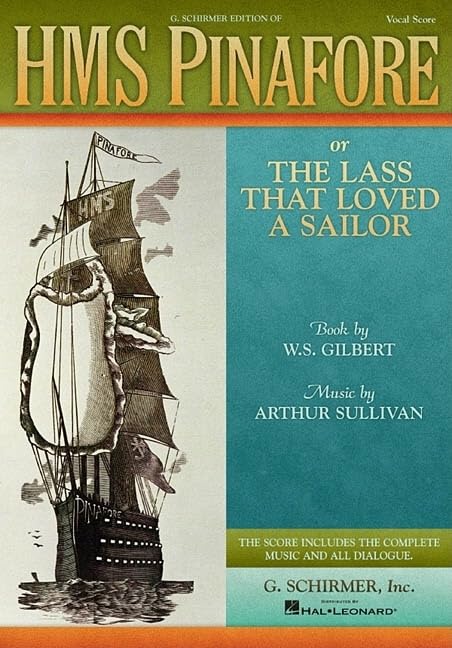 Hms Pinafore: Or The Lass That Loved A Sailor Vocal Score,New