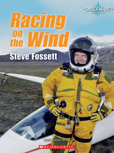 Racing on the Wind: Steve Fossett (Shockwave: Social Studies),Used