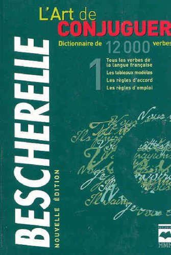 Art de conjuguer, nouvelle edition (L')  Bescherelle (French Edition),New