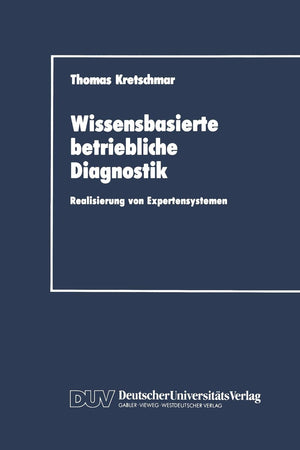 Wissensbasierte betriebliche Diagnostik: Realisierung von Expertensystemen (DUV Wirtschaftswissenschaft) (German Edition),Used