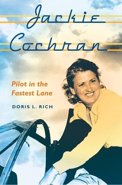 Jackie Cochran: Pilot In The Fastest Lane,Used