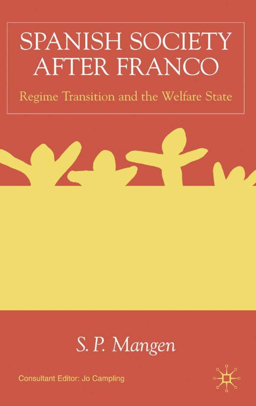Spanish Society After Franco: Regime Transition and the Welfare State,Used